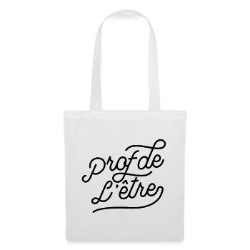 Prof de l'être - Prof de Français - Sac en tissu - blanc - Devant