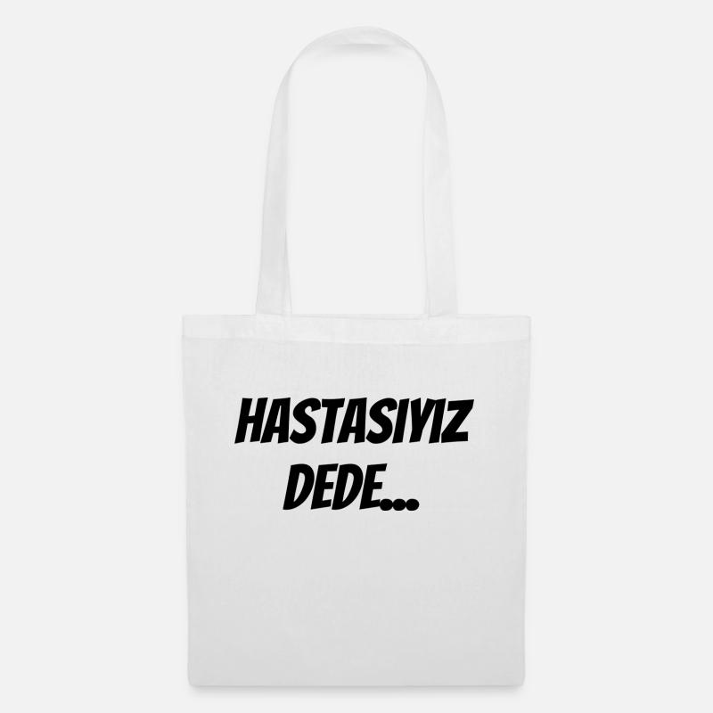 Hastasıyız dede - Stoffbeutel - Weiß