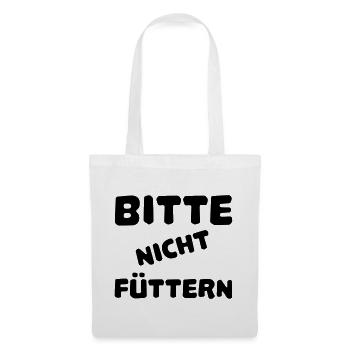 Bitte nicht füttern - Stoffbeutel - Weiß - Vorne
