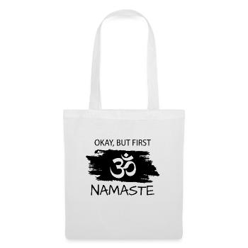 Okay but first Namaste - Stoffbeutel - Weiß - Vorne