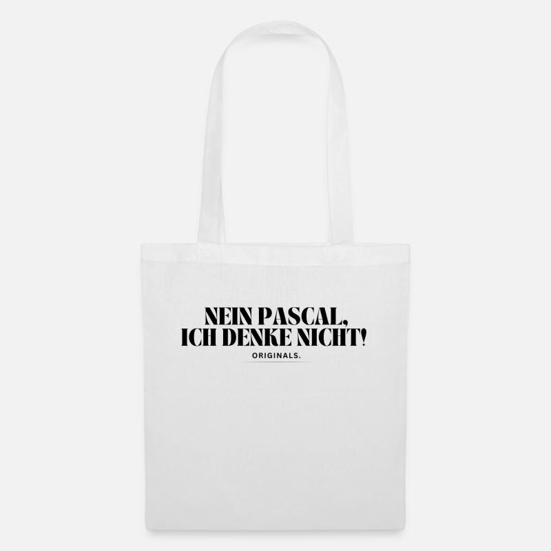 Nein Pascal, ich denke nicht! - Stoffbeutel - Weiß
