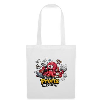 Einmal mit Profis Arbeiten Büro Oktopus - Stoffbeutel - Weiß - Vorne