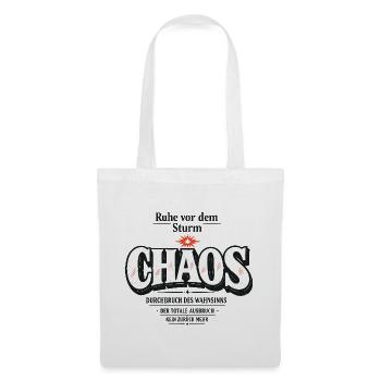 CHAOS Ruhe vor dem Sturm Typografie Spruch - Stoffbeutel - Weiß - Vorne