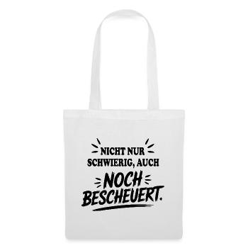 Auch noch bescheuert Schwierig Sprüche Mann Frau - Stoffbeutel - Weiß - Vorne