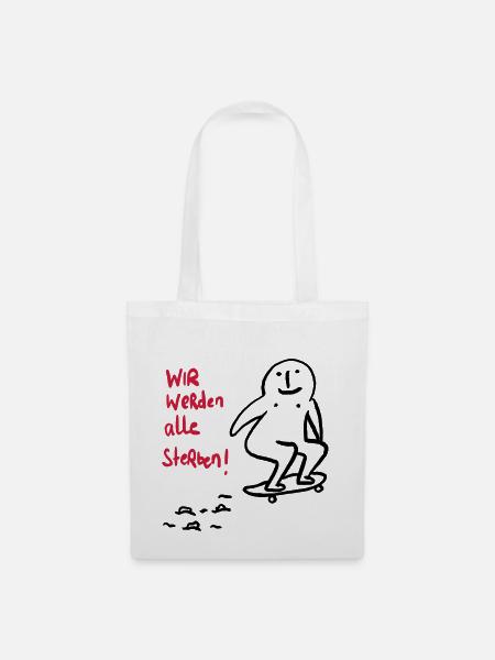 We will all die! - Tote Bag - white