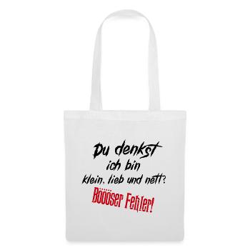 Du denkst ich bin klein lieb & nett Böser Fehler - Stoffbeutel - Weiß - Vorne