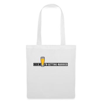 Beer Me Getting Married - Tote Bag - white - Front