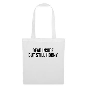Dead Inside But Still Horny - Tote Bag - white - Front