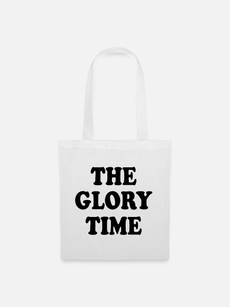 The glory time - Stoffbeutel - Weiß