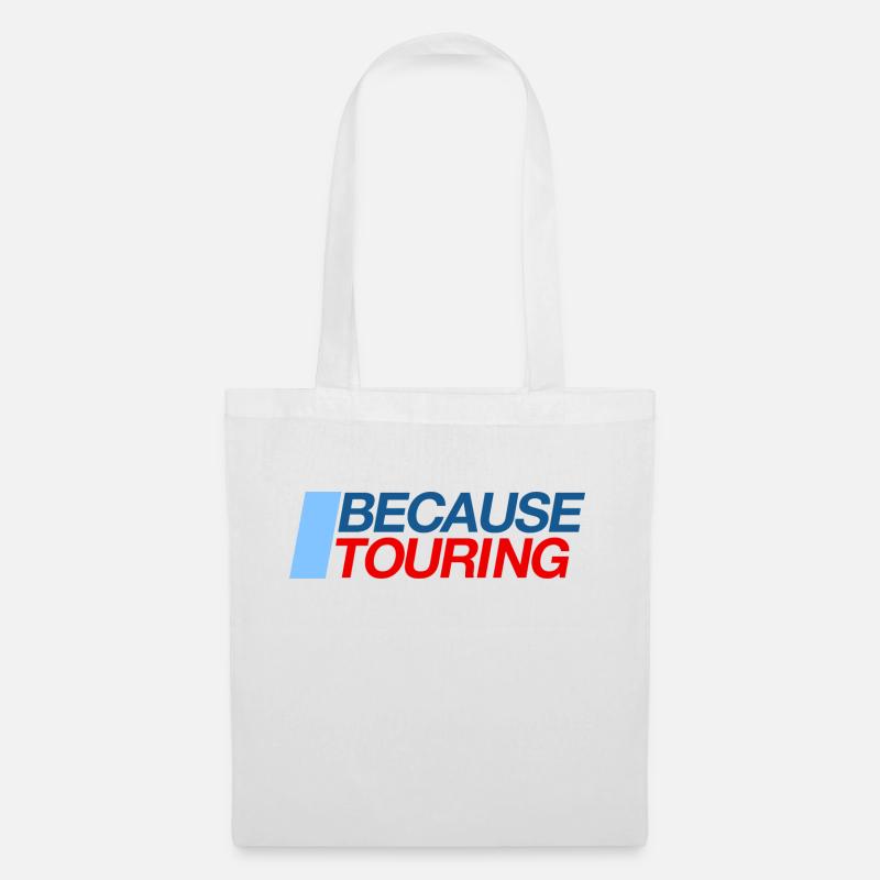 Because Touring - Stoffbeutel - Weiß