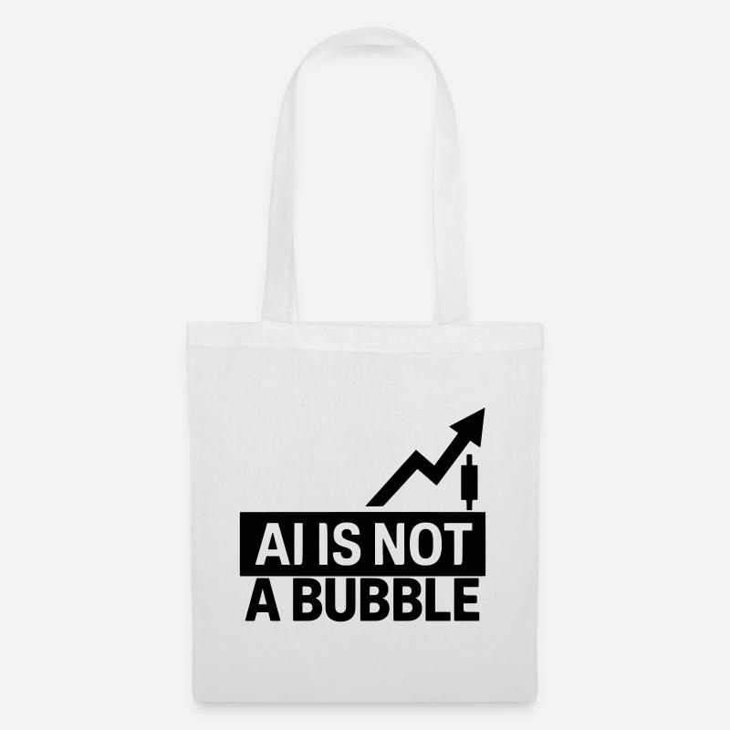 AI Is Not a Bubble - Stoffbeutel - Weiß