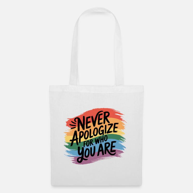 Never Apologize For Who You Are - Stoffbeutel - Weiß