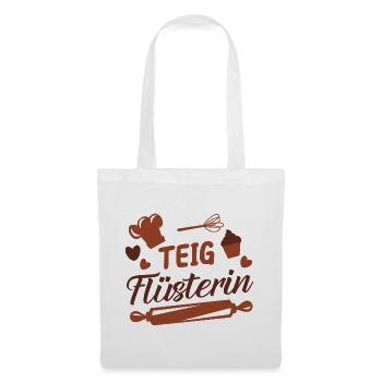 Teig Flüsterin Bäckerin Kuchen Spruch - Stoffbeutel - Weiß - Vorne