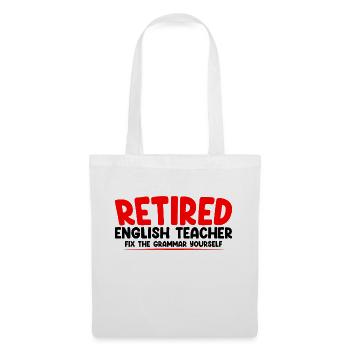 Retired English Teacher, Fix The Grammar Yourself2 - Tote Bag - white - Front
