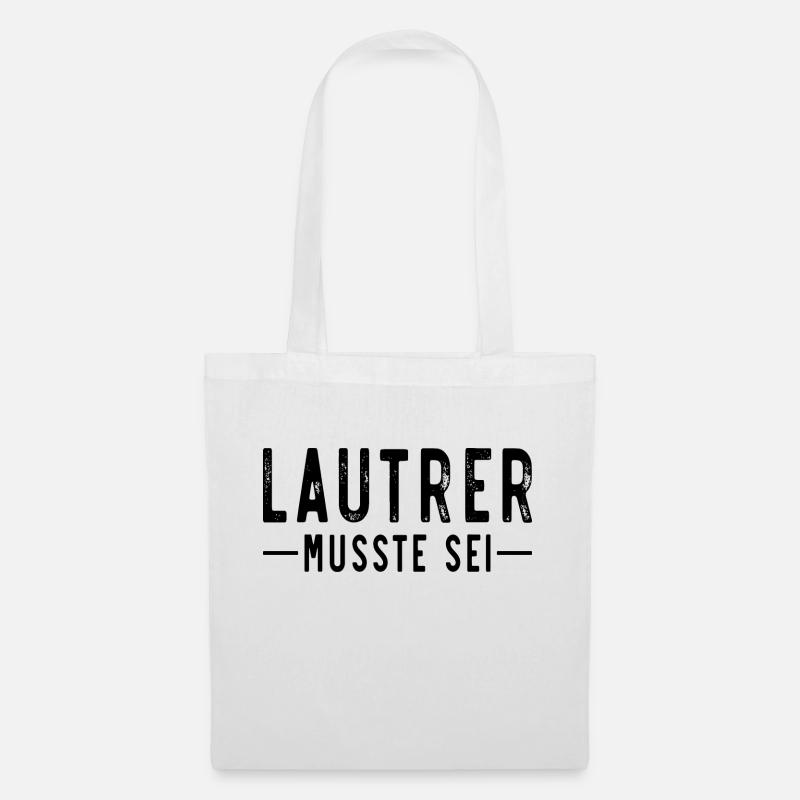Lautrer Lautern musste sei - Stoffbeutel - Weiß