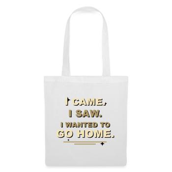 I Came I Saw I Wanted To Go Home - Tote Bag - white - Front