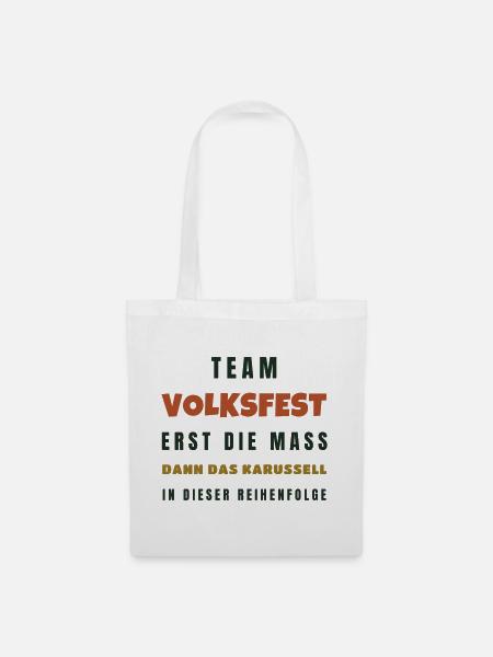 Volksfest Erst die Mass dann das Karussell - Stoffbeutel - Weiß