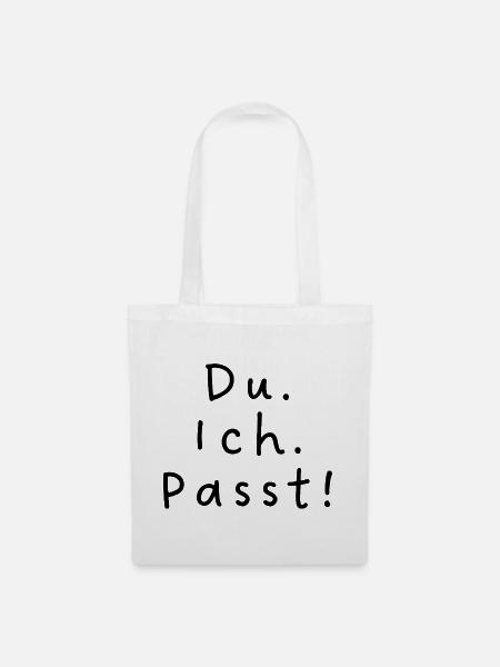 Du. Ich. Passt! - Stoffbeutel - Weiß