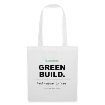 Green Build. Held Together By Hope. - Stoffbeutel - Weiß - Vorne