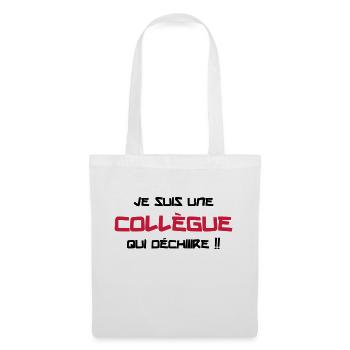 Je suis une Collègue qui déchiiire !! - Sac en tissu - blanc - Devant