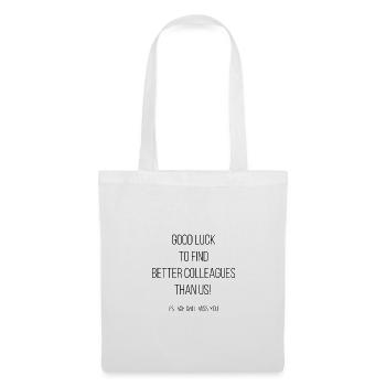 BONNE CHANCE POUR TROUVER MEILLEURS COLLEGUES - Sac en tissu - blanc - Devant