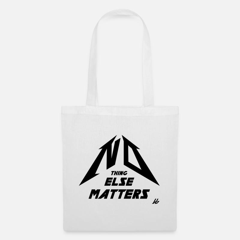 NO THING ELSE MATTERS - Tote Bag - white