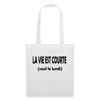 la vie est courte - Sac en tissu - blanc - Devant