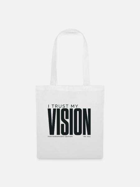 Ich vertraue meiner Vision | Fotografenausgabe - Stoffbeutel - Weiß