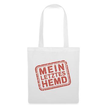 Mein Letztes Hemd Steuern Steuerzahler Inflation - Stoffbeutel - Weiß - Vorne