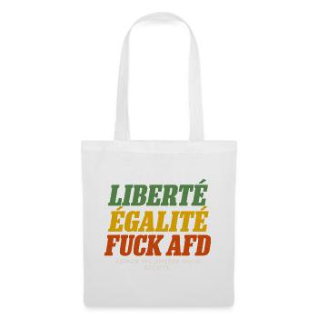 Liberté Égalité Fuck AfD – Politisches Statement - Stoffbeutel - Weiß - Vorne