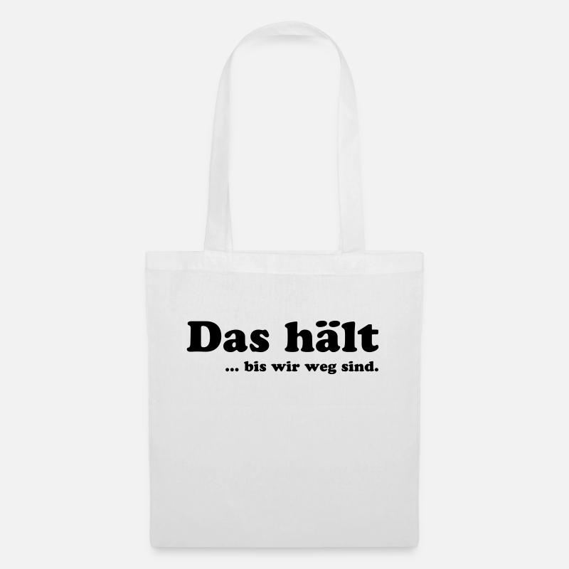 Das hält bis wir weg sind - Stoffbeutel - Weiß
