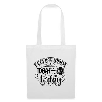 Feeling Kinda Idgaf-ish Today - Funny saying - Tote Bag - white - Front