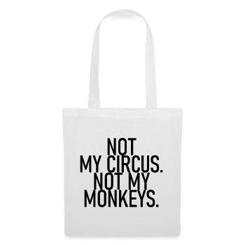 Ce n’est pas mon cirque. Pas mes singes. - Sac en tissu - blanc - Devant