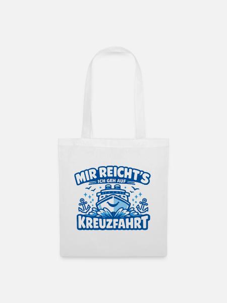 Kreuzfahrt Geschenk Frauen Spruch - Stoffbeutel - Weiß
