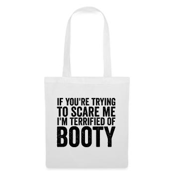 Si tu essaies de me faire peur : j’ai p - Sac en tissu - blanc - Devant