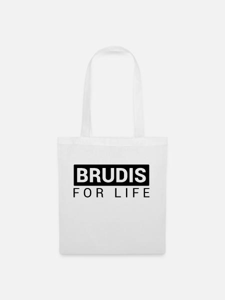Brudis for life / Brudi - Stoffbeutel - Weiß