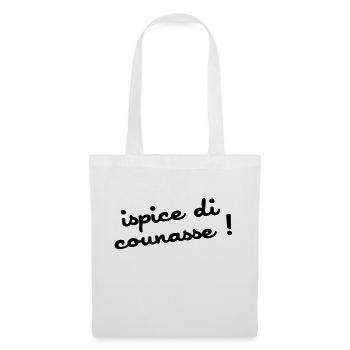 ispice di counasse ! - Sac en tissu - blanc - Devant