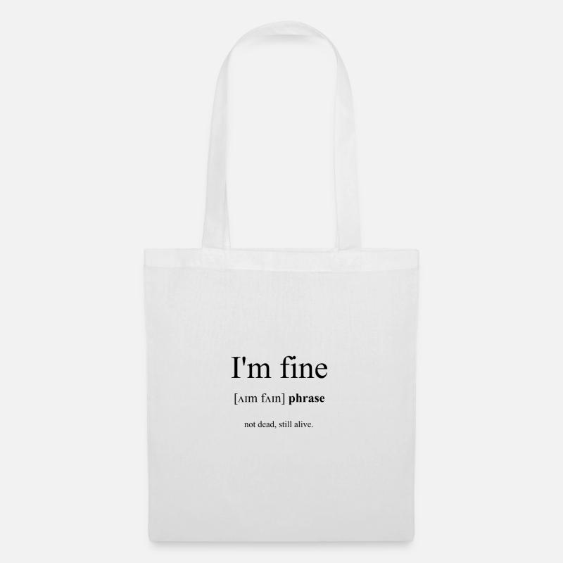 I'm Fine (mir geht's gut) Definition Dictionary - Stoffbeutel - Weiß