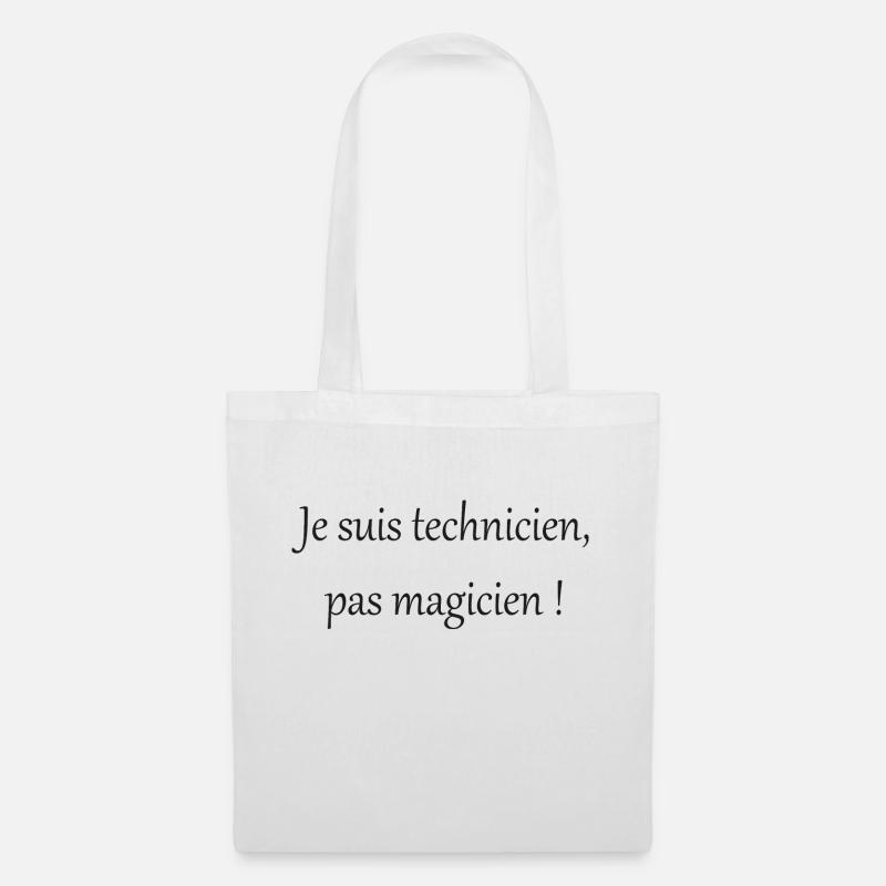 Ich bin ein Techniker, kein Zauberer! - Stoffbeutel - Weiß