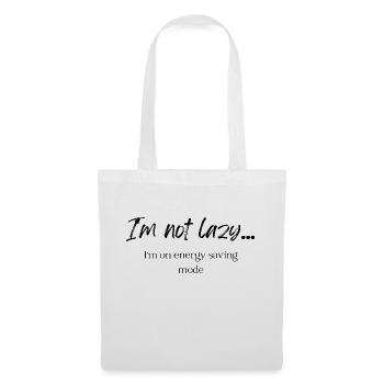 I'm not Lazy! - Tote Bag - white - Front