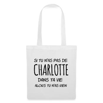 Si tu n as pas de Charlotte dans ta vie - Sac en tissu - blanc - Devant