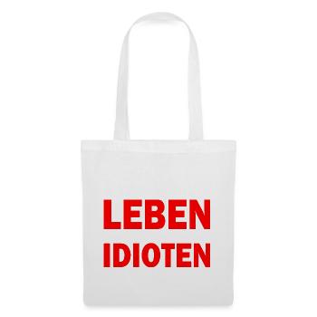 Im nächsten leben mache ich was ohne idioten - Stoffbeutel - Weiß - Vorne