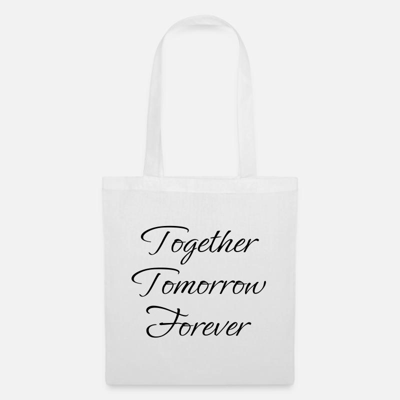 Together Tomorrow Forever - Stoffbeutel - Weiß