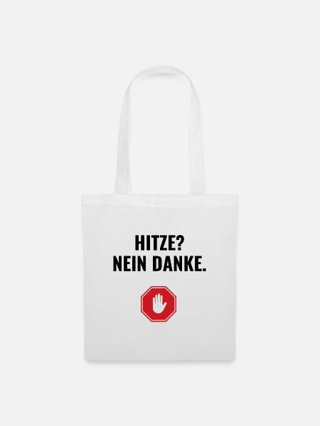Hitze? Nein danke. - Stoffbeutel - Weiß