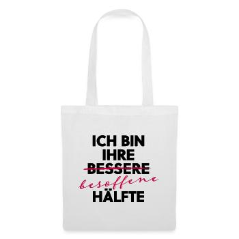 Ich bin ihre besoffene Hälfte Party Shirt - Stoffbeutel - Weiß - Vorne