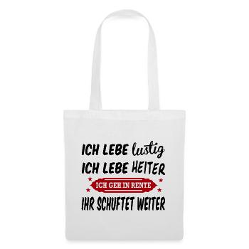 Lustig Heiter Rentner Rentnerin Beruf Sprüche - Stoffbeutel - Weiß - Vorne