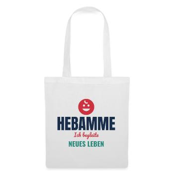 Hebamme – Ich begleite neues Leben - Stoffbeutel - Weiß - Vorne