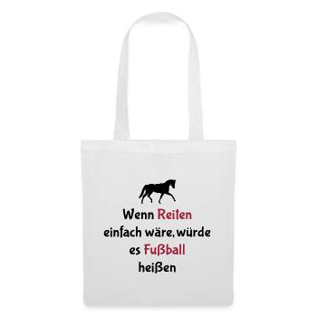 Wenn Reiten einfach wäre - Fußball - Stoffbeutel - Weiß - Vorne