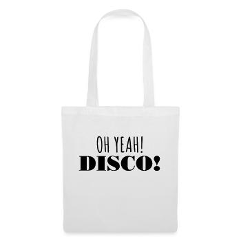 OH YEAH! DISCO! - Stoffbeutel - Weiß - Vorne