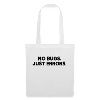 No Bugs Just Errors Coder Programmer Nerd Software - Stoffbeutel - Weiß - Vorne